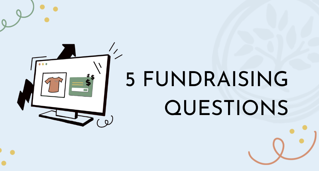 5 Fundraising Questions to Ask Yourself