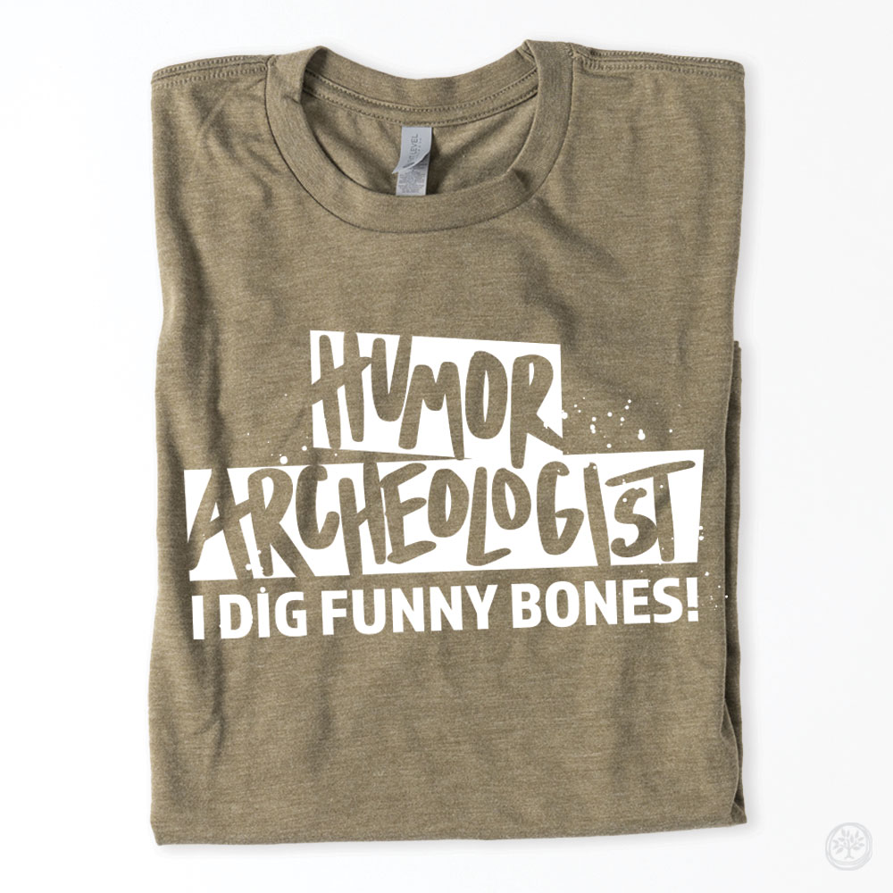 I Dig Funny Bones!