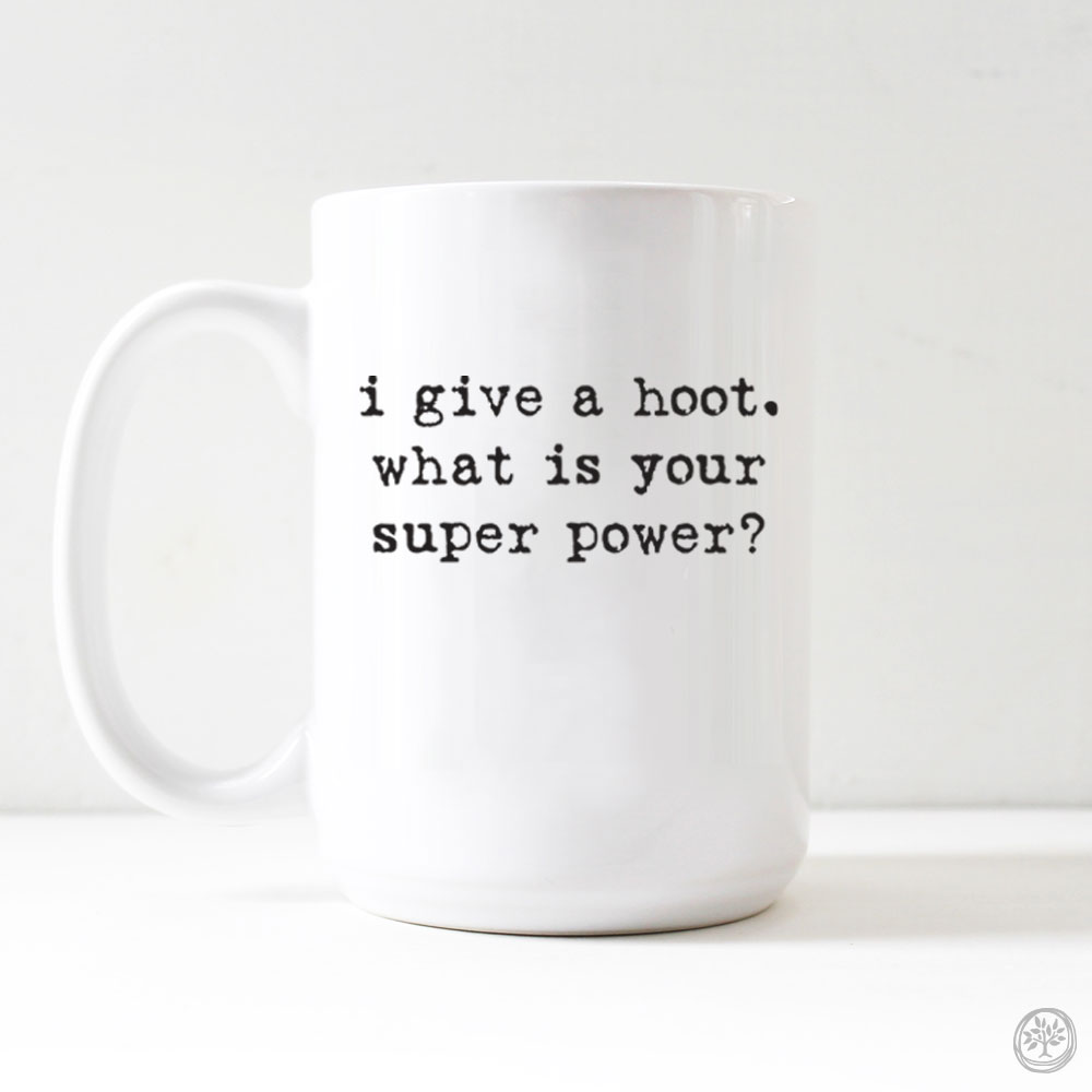 I Give A Hoot White Coffee Mug