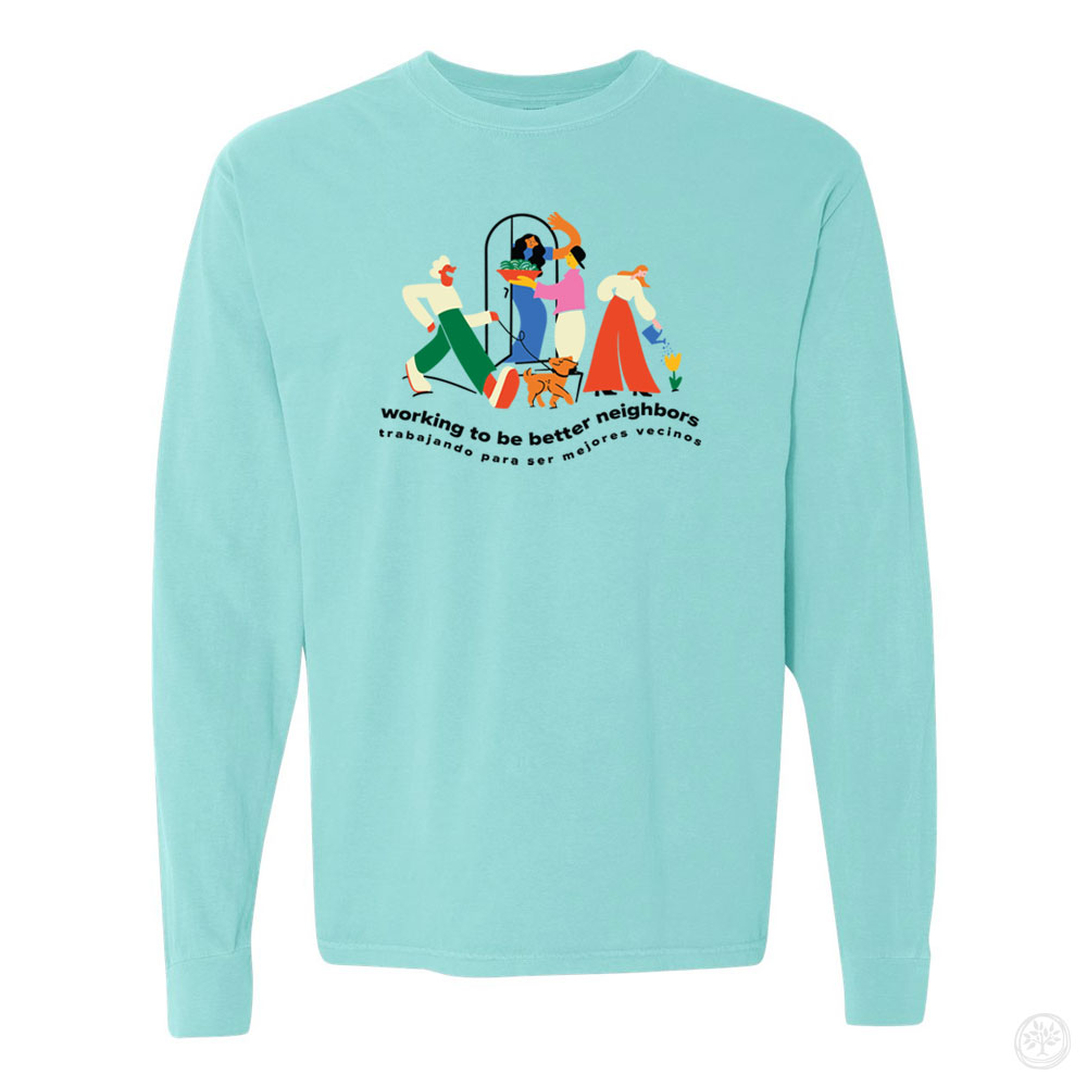 Better Neighbors Comfort Colors Long Sleeve CauseTee