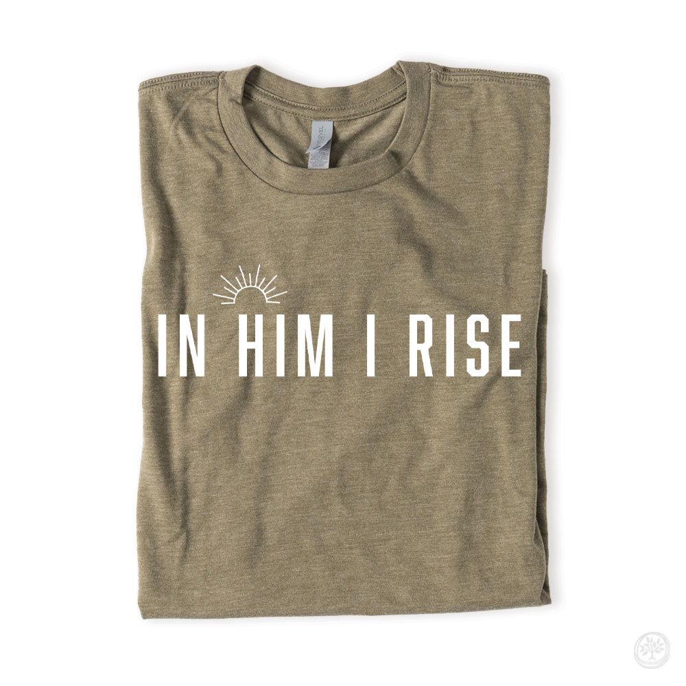 In Him I Rise Apparel