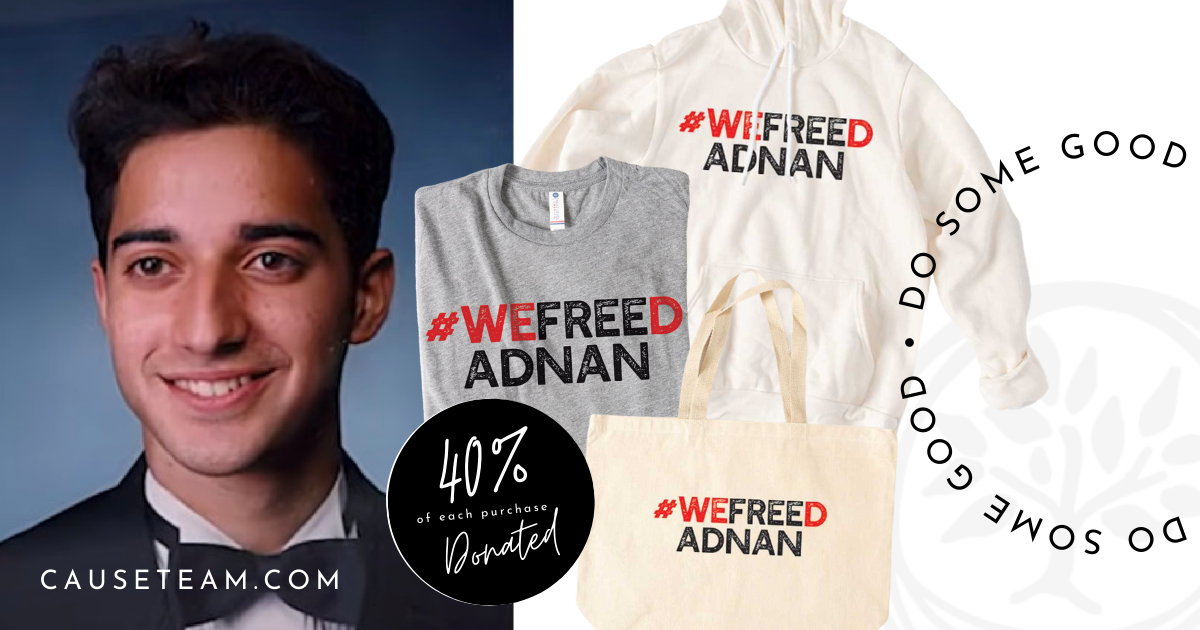 WE FREED ADNAN | Help support Adnan Syed rebuild his life.