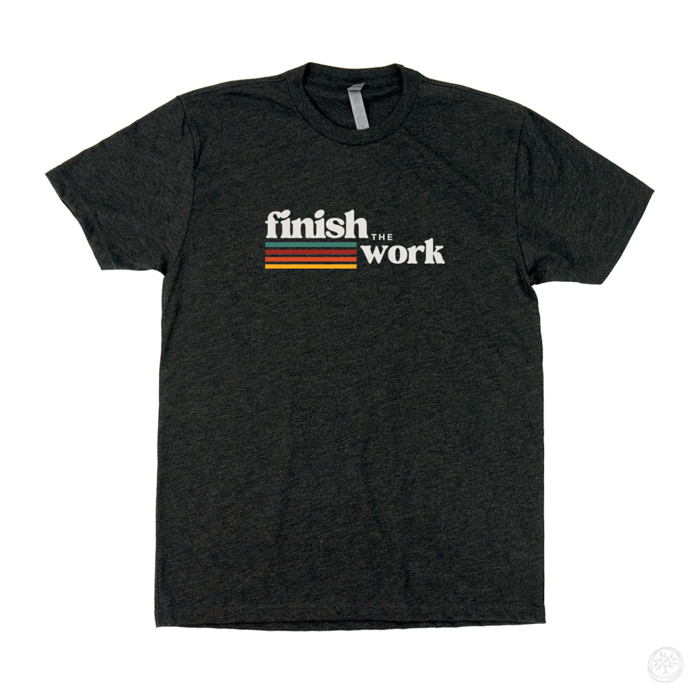 Finish the Work Super Soft CauseTee