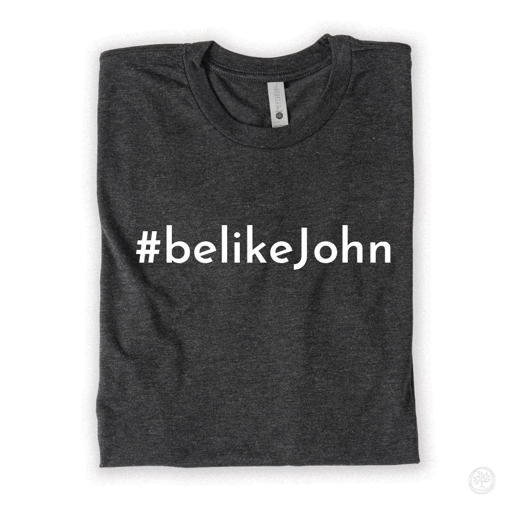 #belikeJohn Apparel