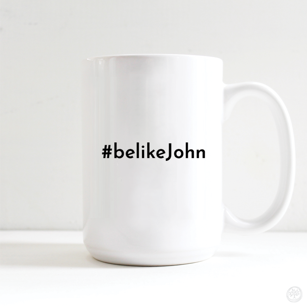 #belikeJohn Mug