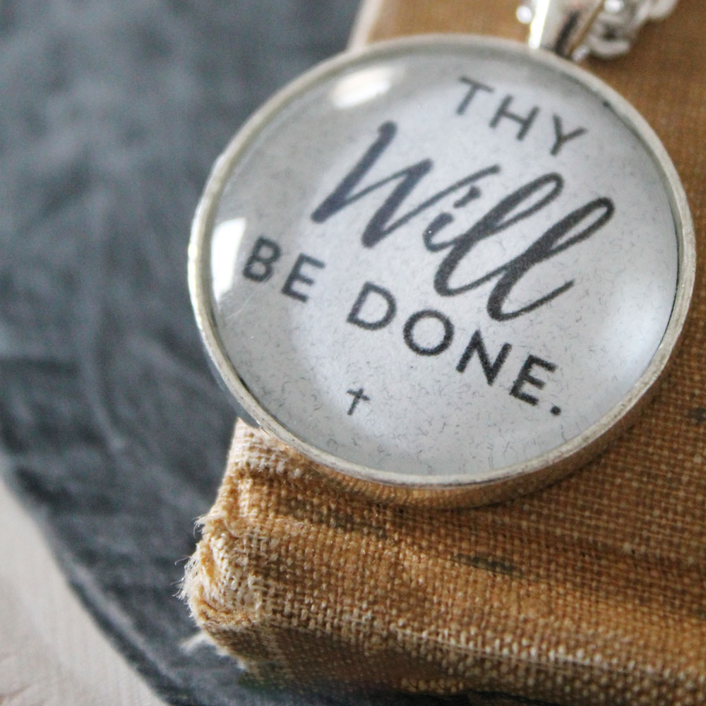 Thy Will Be Done Glass Pendant