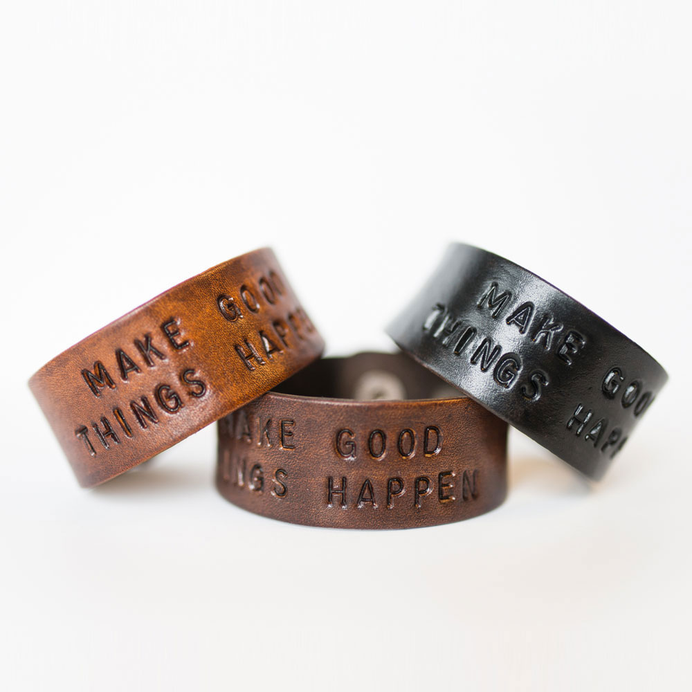 Make Good Things Happen Leather Cuff