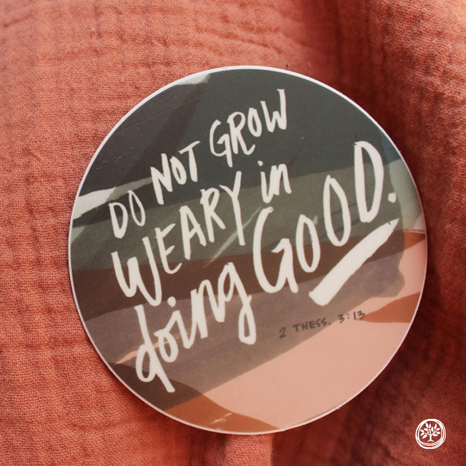 Do Not Grow Weary Sticker