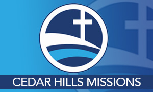 Cedar Hills Community Church Missions
