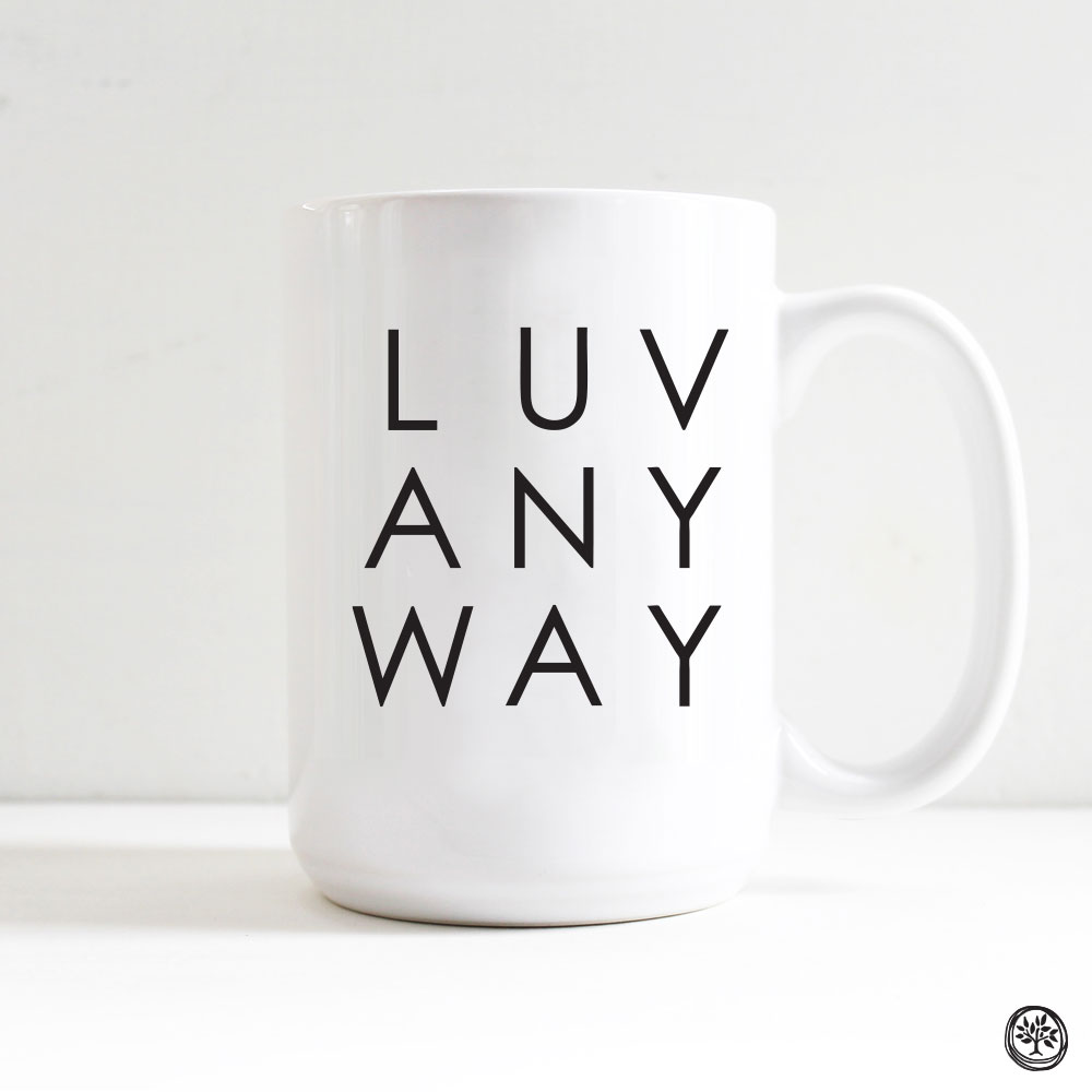 LUV Anyway Mug