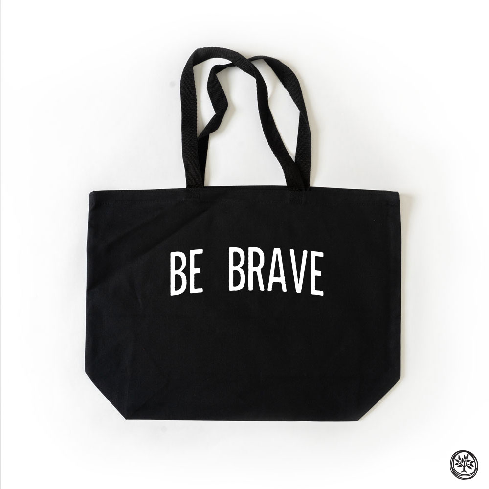 Be Brave Tote